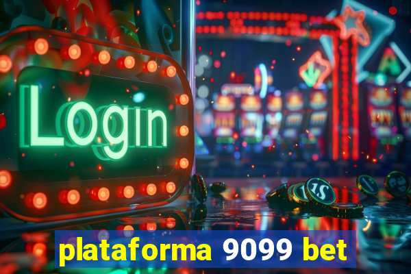 plataforma 9099 bet